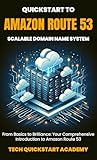 Quickstart to Amazon Route 53: Scalable Domain Name System