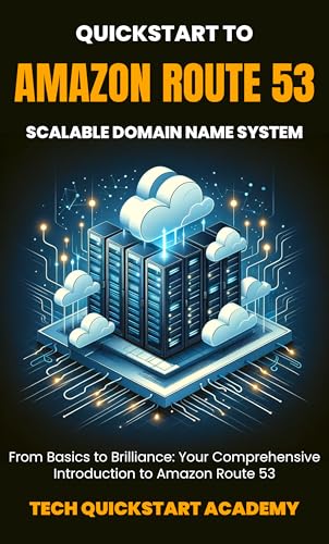Quickstart to Amazon Route 53: Scalable Domain Name System