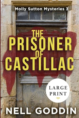 The Prisoner of Castillac: LARGE PRINT (Molly Sutton Mysteries)