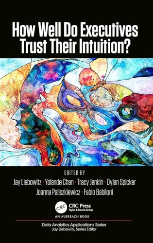 How Well Do Executives Trust Their Intuition (Data Analytics Applications) view 2