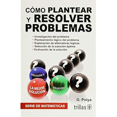 C&oacute;mo plantear y resolver problemas / How to solve it