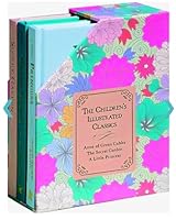 The Children's Illustrated Classics (A Little Princess/The Secret Garden/Anne of Green Gables 163106701X Book Cover