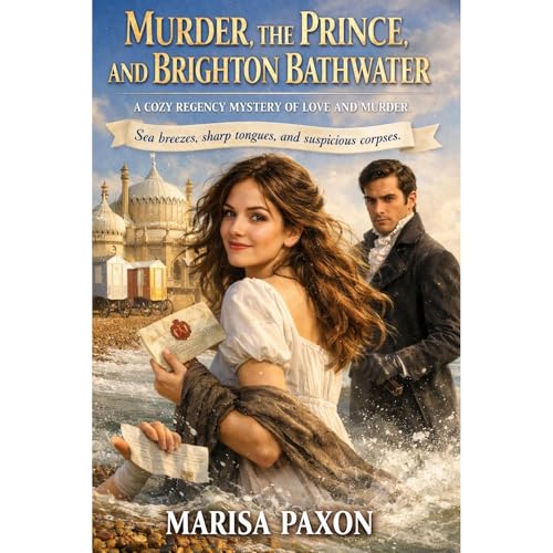 Murder, the Prince Regent, and Brighton Bathwater Audiolibro Por Marisa Paxon arte de portada