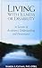 Living with Illness or Disability: 10 Lessons of Acceptance, Understanding, or Perseverance