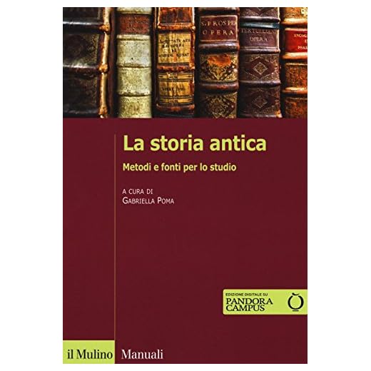 La storia antica. Metodi e fonti per lo studio. Con e-book
