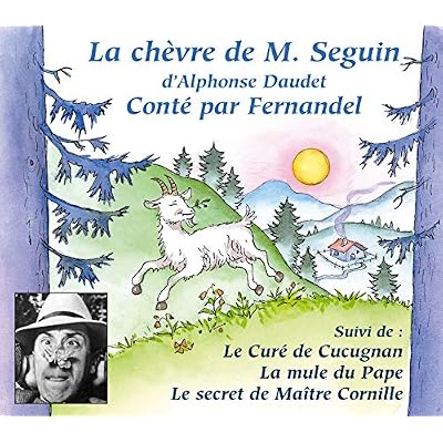 La Chevre de M. Seguin - conte par Fernandel