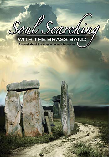 Soul Searching with the Brass Band: A novel about the ones that watch over us