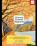 best news magazines to subscribe to  Literary Cocktail Magazine: Volume 4: Issue 2 (Fall Issue)