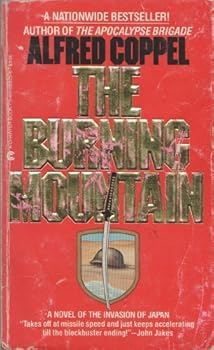 The Burning Mountain: A Novel of the Invasion of Japan