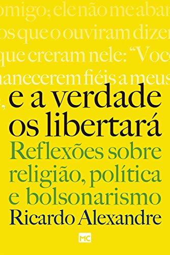 E a verdade os libertará: reflexões sobre religião, política e bolsonarismo