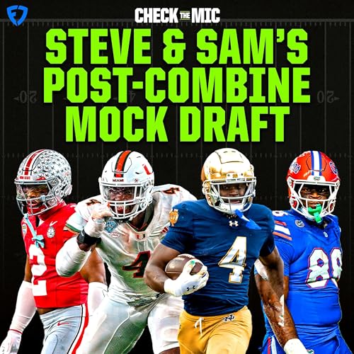 Steve & Sam's Post-NFL Combine Mock Draft