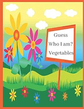 Paperback Guess Who I am? Vegetables: I spy Vegetables a fun guessing game and coloring book for kids Book