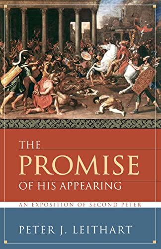 The Promise Of His Appearing: An Exposition Of Second Peter (English Edition)
