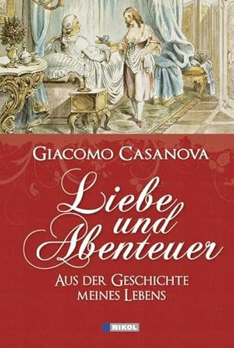 Liebe und Abenteuer: Aus der Geschichte meines Lebens