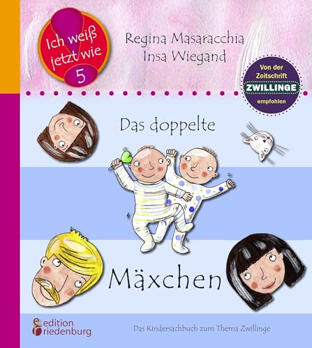 Das doppelte Mäxchen: Das Kindersachbuch zum Thema Zwillinge: Empfohlen von der Zeitschrift 