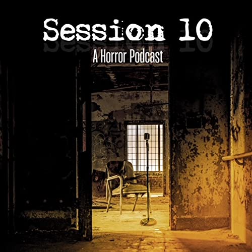 『Session 10: A Horror Podcast』のカバーアート