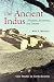 The Ancient Indus: Urbanism, Economy, and Society (Case Studies in Early Societies)