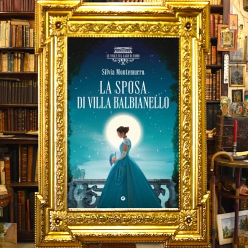 Silvia Montemurro: "La sposa di villa Balbianello"