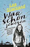 War schön jewesen: Geschichten aus der großen Stadt 3548286526 Book Cover