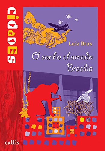 O sonho chamado Brasília (Cidades)