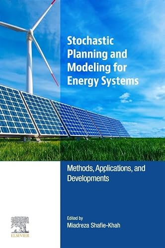 Stochastic Planning and Modeling for Energy Systems: Methods, Applications, and Developments