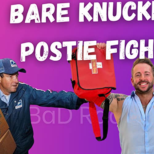 Who Would Win A Bare-Knuckle Postie Fight