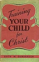 Training Your Child for Christ B06XP1CNL7 Book Cover