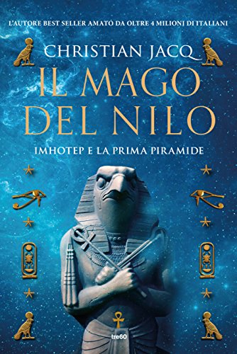 Christian Jacq - Imhotep e la prima piramide. Il mago del Nilo (2017)