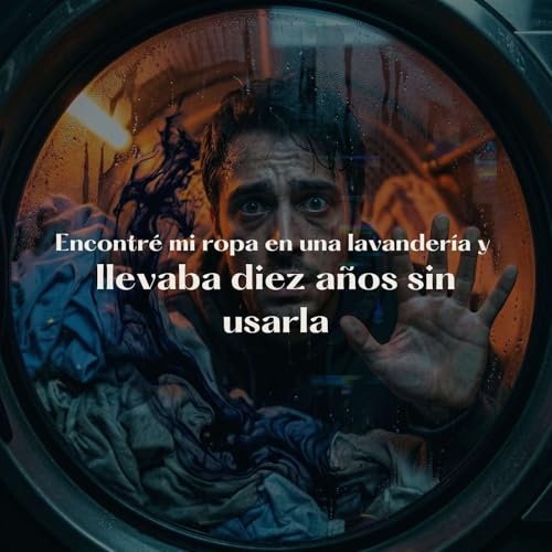 Encontr&eacute; mi ropa en una lavander&iacute;a&hellip; y llevaba diez a&ntilde;os sin usarla | Historia real | S01/E18