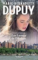 Les larmes de l'Hudson: L'Orpheline de Manhattan t3 (L'Orpheline de Manhattan 270216188X Book Cover