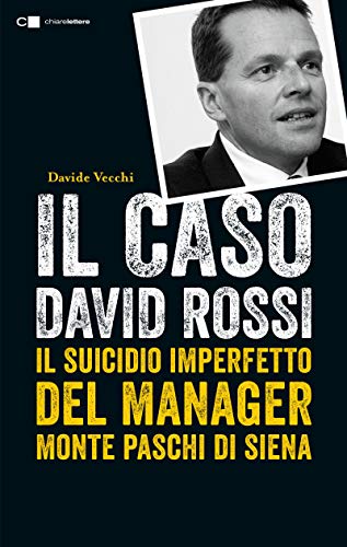 Il caso David Rossi: il suicidio imperfetto del