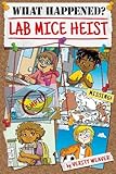 Lab Mice Heist (What Happened? (Set of 4))