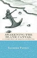 Awakening the Blank Canvas: A Collection of Essays Continues 069250446X Book Cover