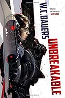 Unbreakable (Chronicles of Promise Paen) by W. C. Bauers (2015-01-13) B019L4QS24 Book Cover