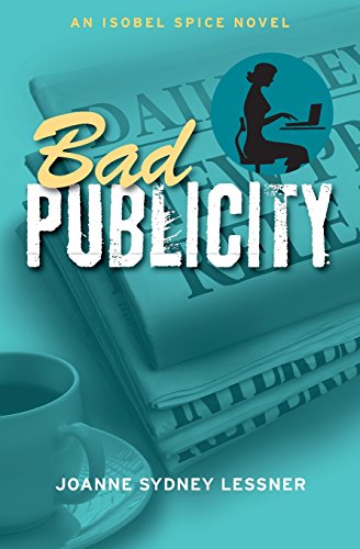 Bad Publicity (Isobel Spice Mysteries)