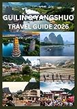 GUILIN & YANGSHUO TRAVEL GUIDE 2026