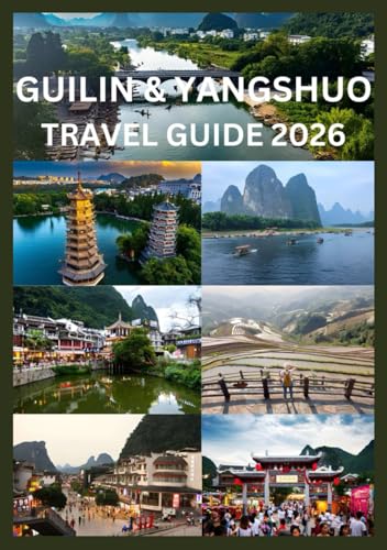 GUILIN & YANGSHUO TRAVEL GUIDE 2026