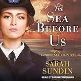 The Sea Before Us (Sunrise at Normandy)