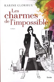 Paperback LES CHARMES DE L'IMPOSSIBLE [French] Book