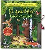 El grúfalo. Libro carrusel (Castellano - A PARTIR DE 3 AÑOS - MANIPULATIVOS (LIBROS PARA TOCAR, JUGAR Y PINTAR), POP-UPS - Otros libros)