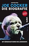 joe cocker youtube  Joe Cocker: Die Biografie - Mit Gänsehaut durch die Jahrzehnte (Aktualisierte und erweiterte Auflage)