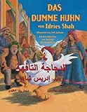  Das dumme Huhn: Zweisprachige Ausgabe Deutsch-Arabisch (Lehrgeschichten)