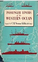 Passenger Liners of the western ocean: A record of North Atlantic steam and motor passenger vessels from 1838 to the present day B0000CIFAW Book Cover