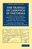 The Travels of Ludovico di Varthema in Egypt, Syria, Arabia Deserta and Arabia Felix, in Persia, India, and Ethiopa, A.D. 1503 to 1508: Translated ... Library Collection - Hakluyt First Series) 1st edition by Varthema, Lodovico de (2010) Paperback