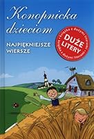 Konopnicka dzieciom Najpiekniejsze wiersze 8378554732 Book Cover