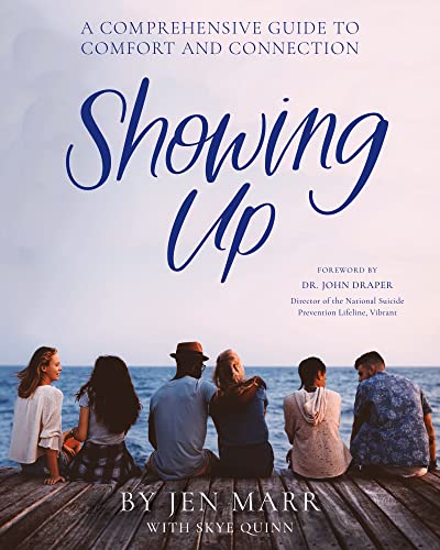 Showing Up: A Comprehensive Guide To Comfort & Connection