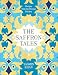 The Saffron Tales: Recipes from the Persian Kitchen