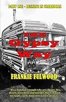 The Gypsy Way-- Part One-- Running in Corridors 1493508121 Book Cover