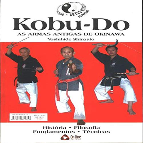 Cole o Artes Marciais - Kobu-Do as Armas Antigas de Okinawa