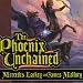 The Phoenix Unchained: Book One of The Enduring Flame